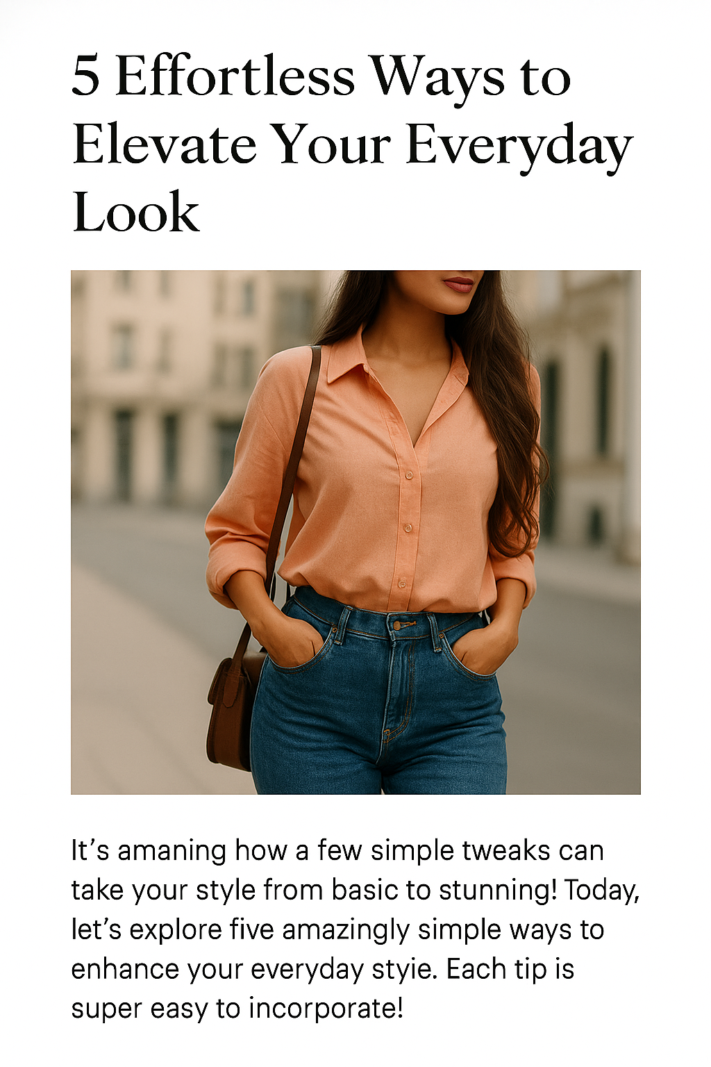 5 Effortless Ways to Elevate Your Everyday Look